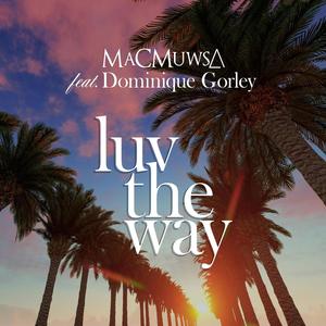 LUV THE WAY (feat. Dominique Gorley)