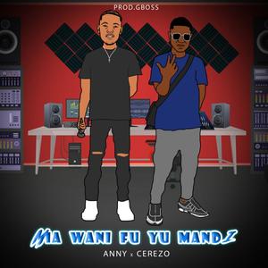 MIA WANI FU YU MANDI (feat. ANNY SOULCATCHER & CEREZO)