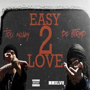 Easy 2 Love (feat. PG Strap) (Explicit)