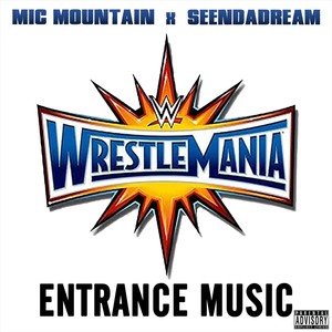 Wrestlemania Entrance Music (Explicit)