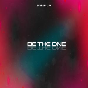 Be The One