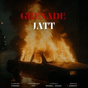 Grenade Jatt (Explicit)
