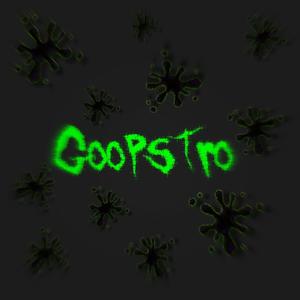 Goopstro (Explicit)
