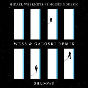 Shadows (Wess & Galoski Remix)