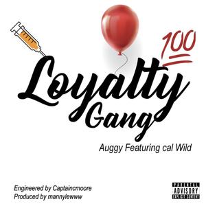 Loyalty Gang (Explicit)