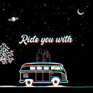 Ride with You