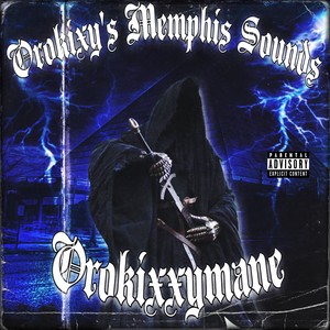 Orokixy’s Memphis Sounds (Explicit)