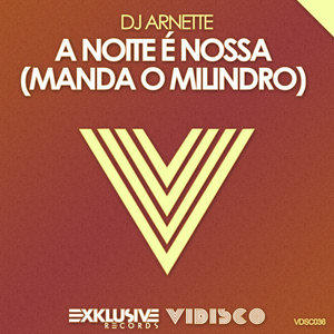 A Noite É Nossa (Manda o Milindro) (Radio Edit)