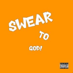 Swear to God (feat. Bangg 3) [Explicit]