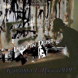 Left in Dust (feat. Rxww919) (Explicit)