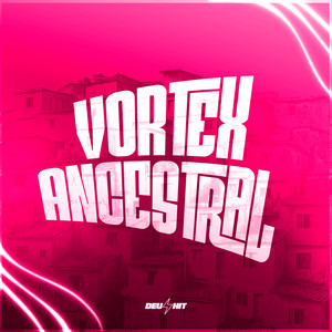Vortex Ancestral (Explicit)