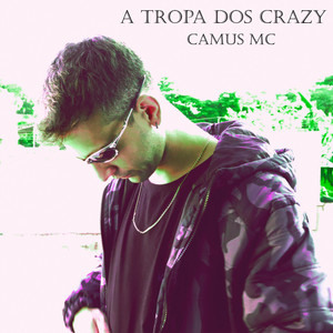 A Tropa dos Crazy (Explicit)
