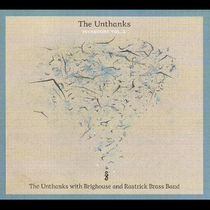 Diversions Vol. 2: The Unthanks with Brighouse and Rastrick Brass Band