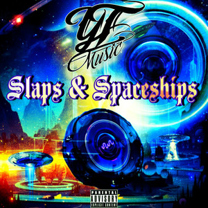 Slaps & Spaceships (Explicit)