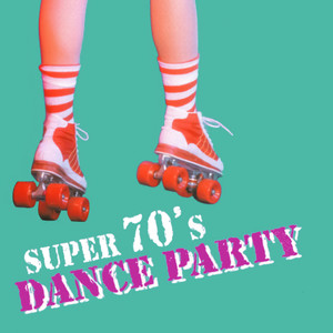 Super 70’s Dance Party