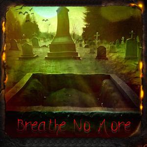 Breathe No More (feat. Ron Edelbrock)