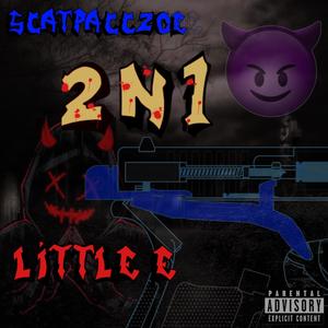 2n1 (feat. Little E) (Explicit)