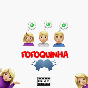 Fofoquinha (Explicit)