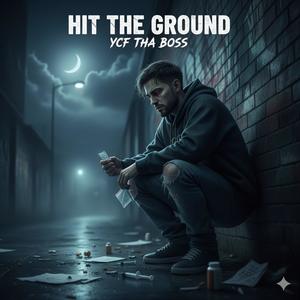 Hit The Ground (Explicit)
