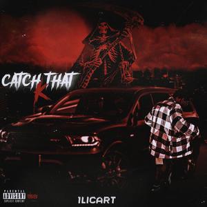 Catch That K (Explicit)