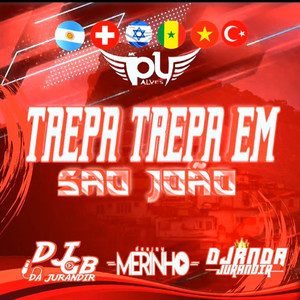 Trepa Trepa em Sao Joao (Explicit)