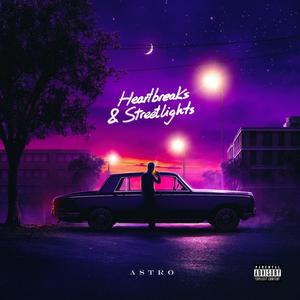 Heartbreaks & Streetlights (Explicit)