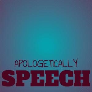 Apologetically Speech