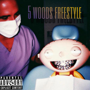 5 woods freestyle (feat. Luh Cjay) [Explicit]