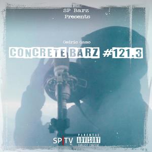Concrete Barz #121.3(feat. Cedricgamo) (Explicit)