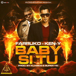 Baby Si Tu(feat. Farruko & Ken-Y)