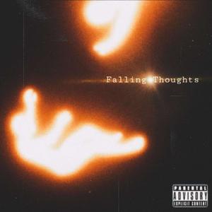 Falling Thoughts (Explicit)