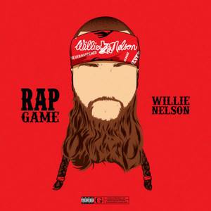 Rap Game Willie Nelson