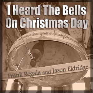 I Heard the Bells On Christmas Day