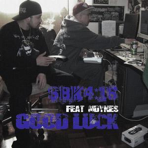 Good Luck(feat. MDynes) (Explicit)