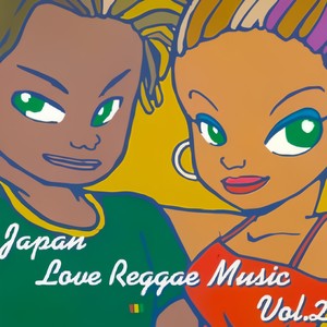 Japan Love Reggae Music Vol.2