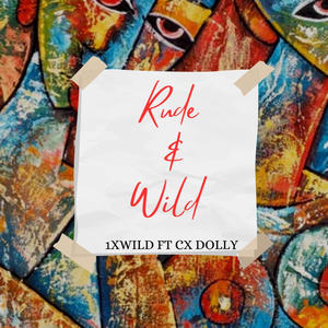 Rude & Wild