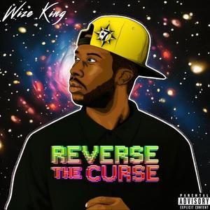 Reverse the Curse (feat. Wize King) [Explicit]