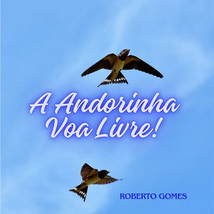 A Andorinha Voa Livre