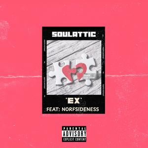 EX (feat. Norfsideness) [Explicit]