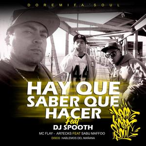 Hay que Saber que Hacer (feat. Sabu Maffoo & DJ Spooth)