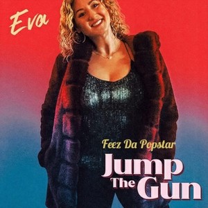 Jump the Gun (feat. Feez da Popstar)