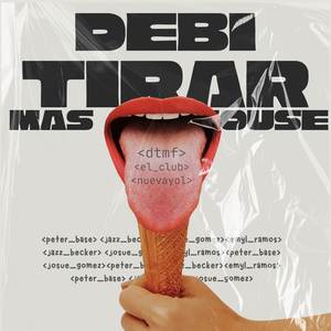 DeBÍ TiRAR MáS HOUSE