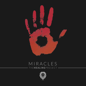 Miracles - The Healing Project