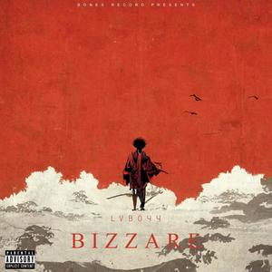 B i z z a r e (feat. Nanel) [Explicit]