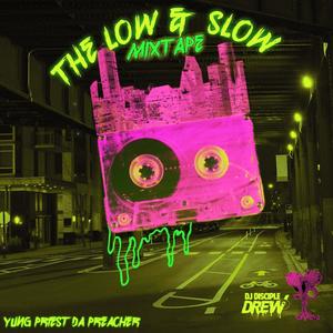 THE LOW & SLOW MIXTAPE