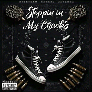 Steppin In My Chucks (Explicit)