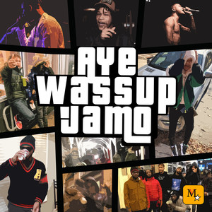 Aye Wassup Jamo (Explicit)