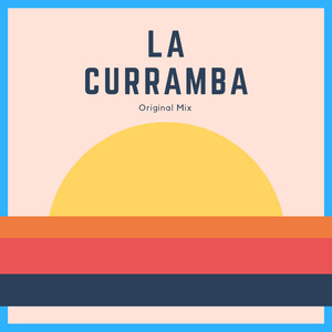 La Curramba - (Original Mix)