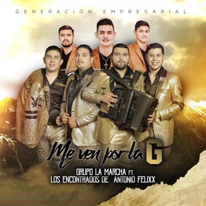 Me Ven por la G (feat. Los Encontrados de Antonio Felixx)