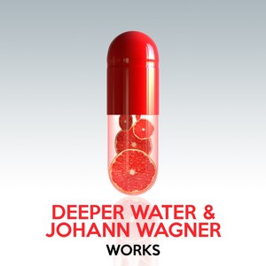 Deeper Water & Johann Wagner Works